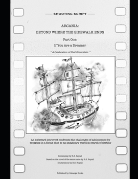 Paperback Arcania: Beyond Where the Sidewalk Ends: Part One: If You Are A Dreamer - The Screenplay Book