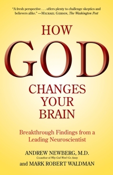 Paperback How God Changes Your Brain: Breakthrough Findings from a Leading Neuroscientist Book