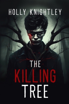 The Killing Tree: A Supernatural Suspense Novella (Knight Time Novellas)