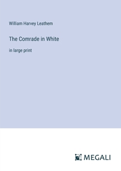 Paperback The Comrade in White: in large print Book