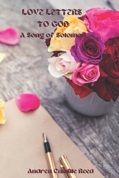 Paperback Love Letters to God: A Song Of Solomon Book