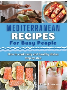Hardcover Mediterranean Recipes for busy people Book