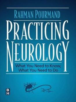 Paperback Practicing Neurology: What You Need to Know, What You Need to Do Book