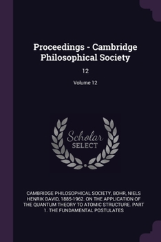 Paperback Proceedings - Cambridge Philosophical Society: 12; Volume 12 Book