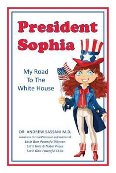 Paperback President Sophia: My Road To The White House Book