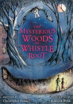 Hardcover The Mysterious Woods of Whistle Root Book