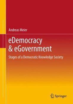 Paperback Edemocracy & Egovernment: Stages of a Democratic Knowledge Society Book