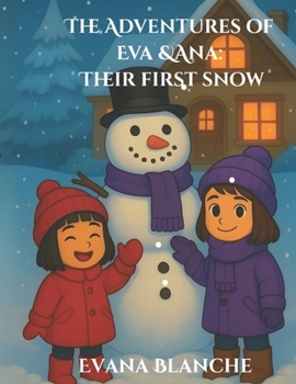 Paperback The Adventures of Eva & Ana: Their First Snow Book