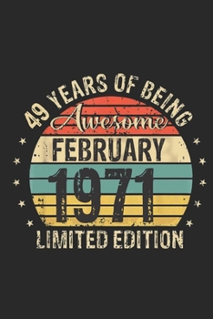 Born February 1971 Limited Edition Bday Gifts: 49 th birthday Notebook Gift for 49 Year Old Party. Blank lined Notebook for your retro friend. 6x9 inches, 110 pages.