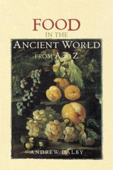 Paperback Food in the Ancient World from A to Z Book