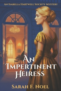 Impertinent Heiress : A Victorian Historical Mystery