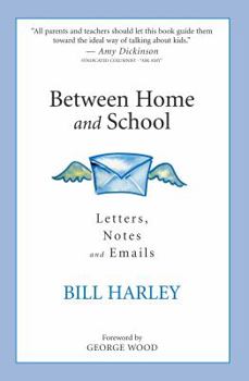 Paperback Between Home and School: Letters, Notes and Emails Book