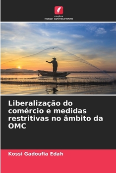 Paperback Liberalização do comércio e medidas restritivas no âmbito da OMC [Portuguese] Book