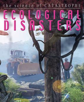 Ecological Disasters - Book  of the David West Children's Books - The Science Of Catastrophe