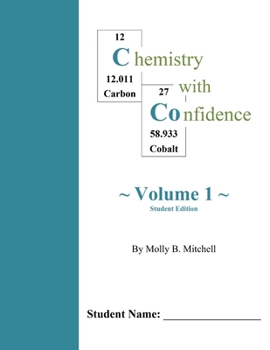 Paperback Chemistry with Confidence: Volume 1 - Student Edition Book
