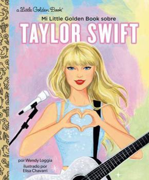 Hardcover Mi Little Golden Book Sobre Taylor Swift (My Little Golden Book about Taylor Swift Spanish Edition) [Spanish] Book