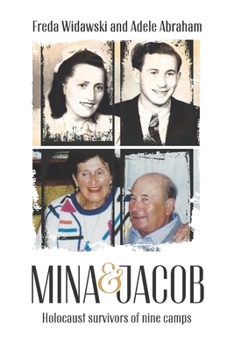 Paperback Mina & Jacob: Holocaust survivors of nine camps Book
