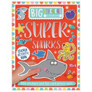 Paperback Big Stickers for Little Hands: Super Sharks Book