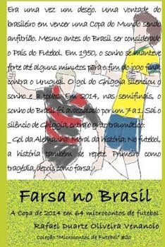 Paperback Farsa no Brasil: A Copa de 2014 em 64 microcontos de futebol [Portuguese] Book