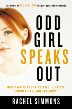 Paperback Odd Girl Speaks Out: Girls Write about Bullies, Cliques, Popularity, and Jealousy Book