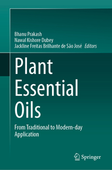 Hardcover Plant Essential Oils: From Traditional to Modern-Day Application Book
