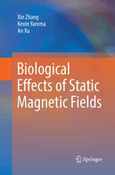 Paperback Biological Effects of Static Magnetic Fields Book
