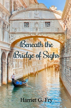 Paperback Beneath the Bridge of Sighs Book