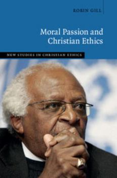 Hardcover Moral Passion and Christian Ethics Book
