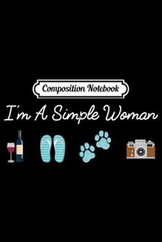 Paperback Composition Notebook: Photography I'm A Simple Woman Photographer Camera Cute Gift Journal/Notebook Blank Lined Ruled 6x9 100 Pages Book