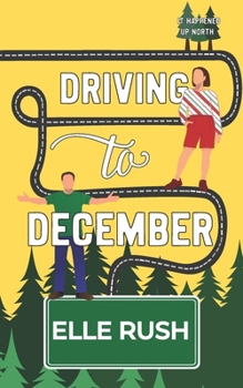 Paperback Driving to December: It Happened Up North Book