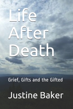 Paperback Life After Death: Grief, Gifts and the Gifted Book
