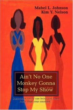 Paperback Ain't No One Monkey Gonna Stop My Show Book