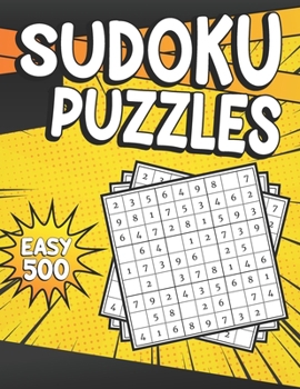 Sudoku Puzzles Easy 500: Sudoku Puzzle Book - 500 Puzzles and Solutions for Adults & Kids - Easy Level Tons of Fun for your Brain! Volume 1.