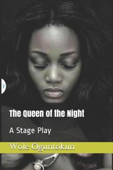 Paperback The Queen of the Night: A Stage Play Book