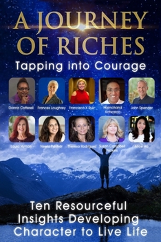 Paperback Tapping into Courage: A Journey Of Riches Book