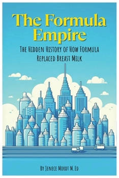 The Formula Empire: The Hidden History of How Formula Replaced Breastmilk (Rooted: A Series for Living Outside the Lie)