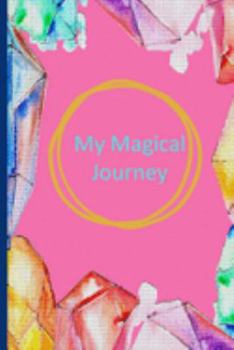 Paperback My Magical Journey: Crystal Healing Notebook Book