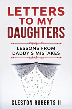 Paperback Letters To My Daughters Lessons From Daddy's Mistakes Book