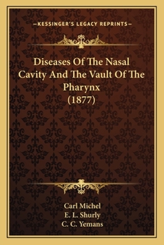 Paperback Diseases Of The Nasal Cavity And The Vault Of The Pharynx (1877) Book