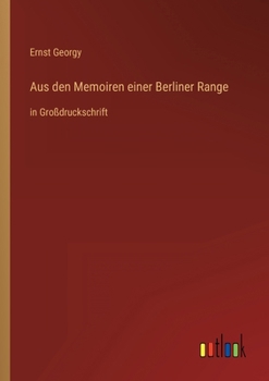 Paperback Aus den Memoiren einer Berliner Range: in Großdruckschrift [German] Book