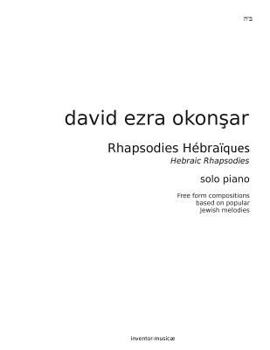Paperback Rhapsodies Hebraiques: Free form compositions based on popular Jewish melodies Book