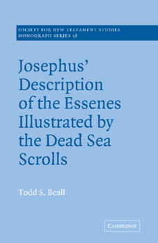 Paperback Josephus' Description of the Essenes Illustrated by the Dead Sea Scrolls Book