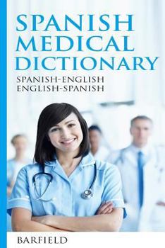 Paperback Spanish Medical Dictionary: Spanish-English English-Spanish Book