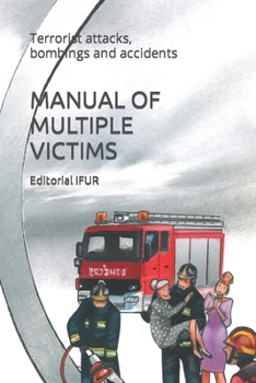 Paperback Manual of Multiple Victims: Terrorist attacks, bombings and accidents Book