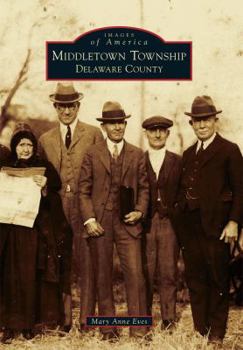 Middletown Township, Delaware County - Book  of the Images of America: Pennsylvania