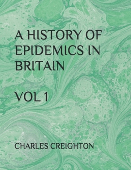 Paperback A History of Epidemics in Britain Vol 1 Book