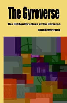 Paperback The Gyroverse: The Hidden Structure of the Universe Book