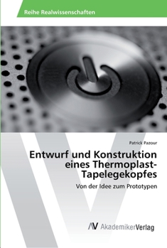 Paperback Entwurf und Konstruktion eines Thermoplast-Tapelegekopfes [German] Book