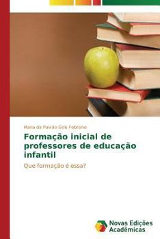 Paperback Formação inicial de professores de educação infantil [Portuguese] Book