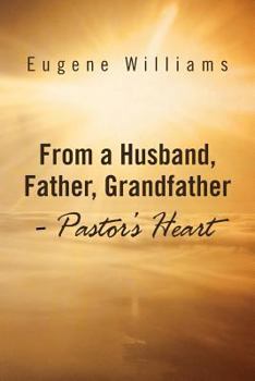 Paperback From a Husband, Father, Grandfather - Pastor's Heart Book